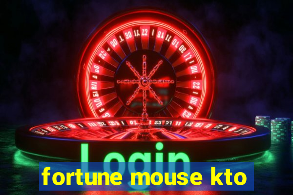 fortune mouse kto